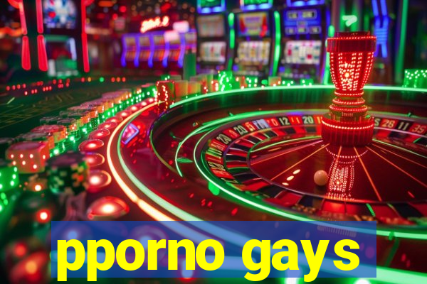 pporno gays